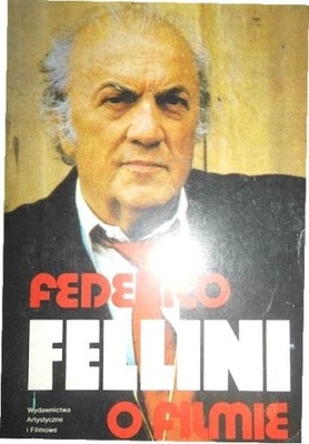 Federico Fellini o filmie - Federico Fellini