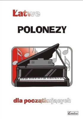 ŁATWE POLONEZY DLA POCZĄTKUJĄCYCH, A. GÓRECKA