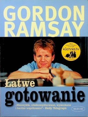 Gordon Ramsay - Łatwe gotowanie