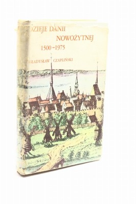Dzieje Danii nowożytnej 1500-1975 Czapliński