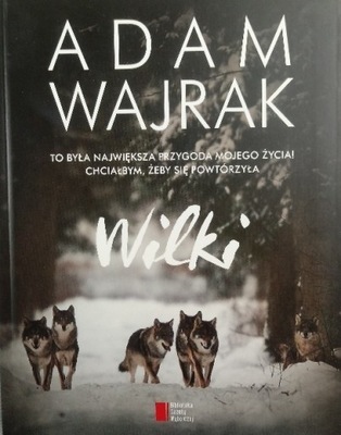 Adam Wajrak - Wilki