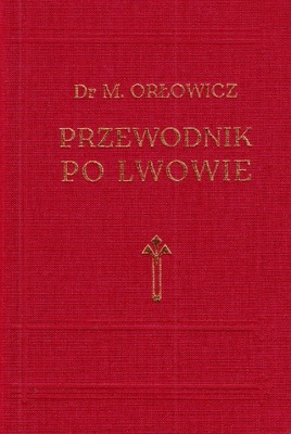 Przewodnik po Lwowie (reprint 1925 r.) Ruthenus