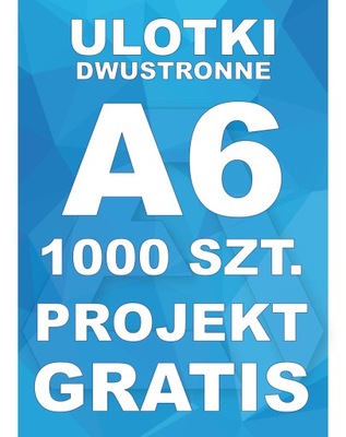 ULOTKI A6 1000 2str ISO - GRATIS EXTRA PROJEKT