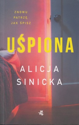 UŚPIONA * ALICJA SINICKA