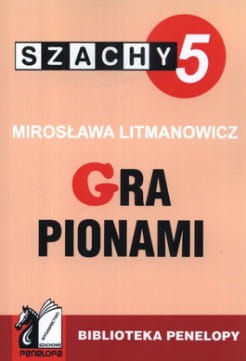 Szachy dla Dzieci.część 5. Gra Pionami Litmanowicz