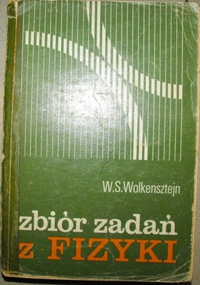 Zbiór zadań z fizyki W.S. Wolkensztejn