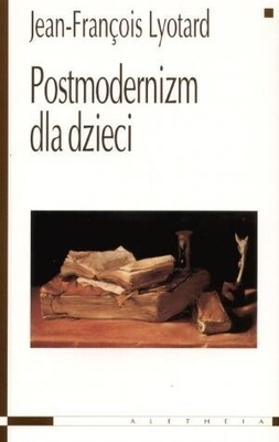 Postmodernizm dla dzieci Jean Francois Lyotard