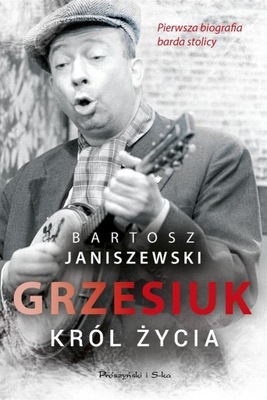 Grzesiuk. Król życia Bartosz Janiszewski