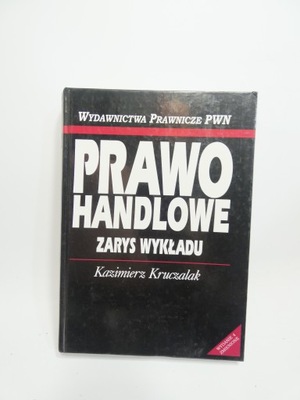 Prawo handlowe dla ekonomistów Kruczalak