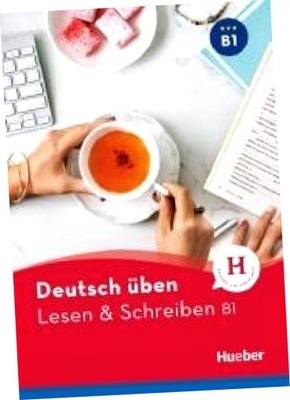 Deutsch uben. Lesen & Schreiben B1