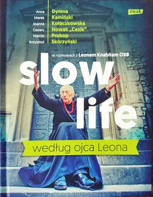 Slow life według Ojca Leona Leon Knebit