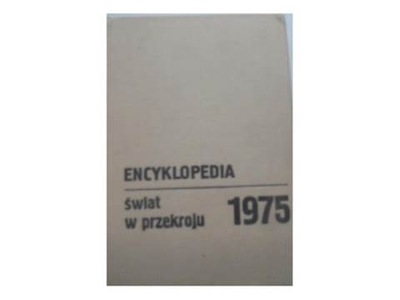 Encyklopedia świat w przekroju 1975 -