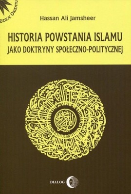 HISTORIA POWSTANIA ISLAMU JAKO DOKTRYNY...