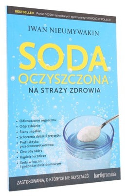 Soda oczyszczona na straży zdrowia - Iwan Nieumywa