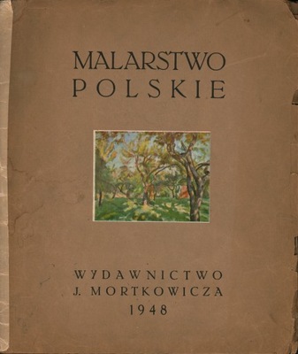 MALARSTWO POLSKIE WYDAWNICTWO J. MORTKOWICZA 1948