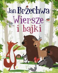 Wiersze i bajki - Jan Brzechwa