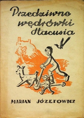 Przedziwne wędrówki Hacusia 1947 r.