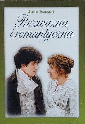 Jane Austen - Rozważna i romantyczna