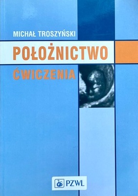 Położnictwo ćwiczenia Michał Troszyński