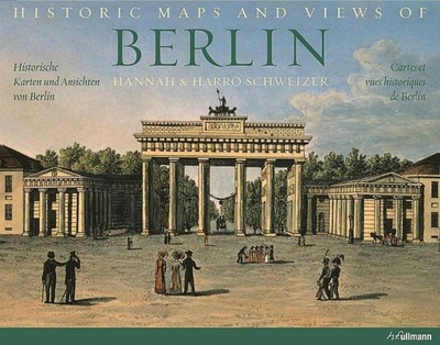 Historic Maps and Views of Berlin / Historische Karten von Berlin