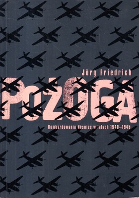 POŻOGA * JORG FRIEDRICH