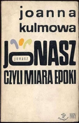 Kulmowa J. Jonasz czyli miara epoki 1967