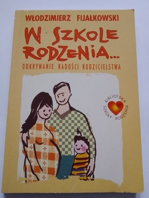 W szkole rodzenia Włodzimierz Fijałkowski