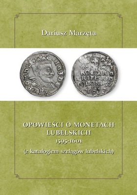 Opowieści o monetach lubelskich 1595-1601