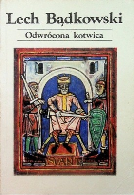 Lech Bądkowski - Odwrócona kotwica