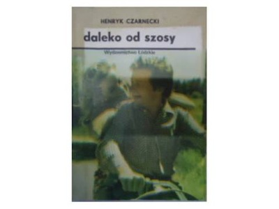 Daleko od szosy - Henryk Czarnecki