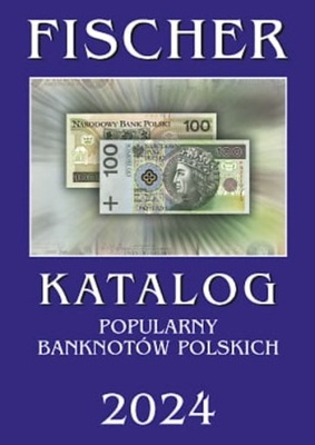 KATALOG BANKNOTÓW POLSKICH 2024 - FISCHER