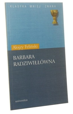 Barbara Radziwiłłówna [tragedia w pięciu aktach] A