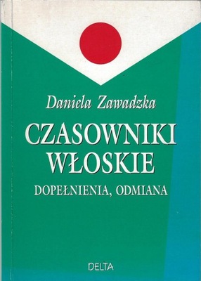 Czasowniki włoskie Dopełnienia odmiana --- Daniela Zawadzka --- 1990
