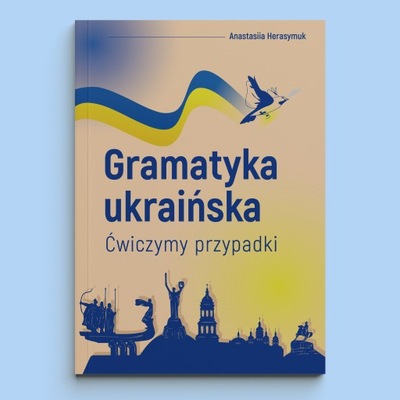 Gramatyka ukraińska - ćwiczymy przypadki
