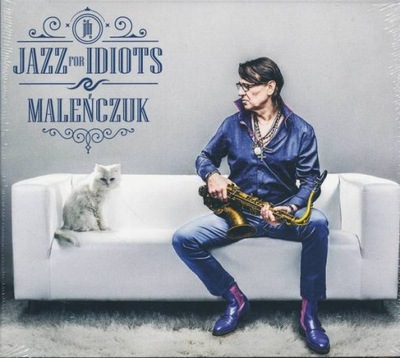 [CD] Maciej Malenczuk - Jazz For Idiots