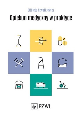 OPIEKUN MEDYCZNY W PRAKTYCE NOWE WYDANIE 2023