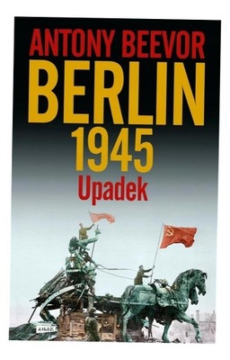 BERLIN. UPADEK 1945 W.2021