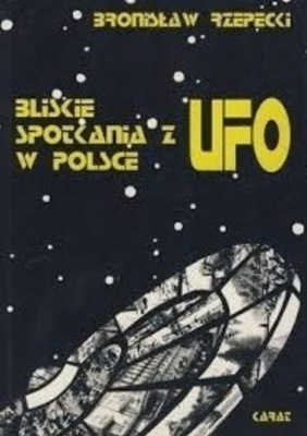 Bliskie spotkania z UFO w Polsce