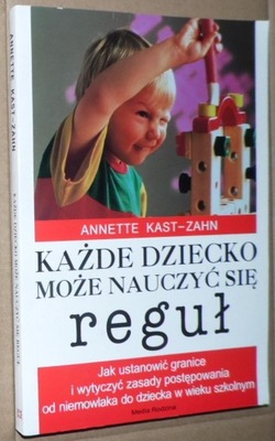 Kast-Zahn - Każde dziecko może nauczyć się reguł