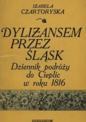 Dyliżansem przez Śląsk Dziennik podróży do