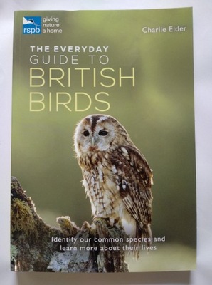 The Everyday Guide to British Birds Charlie Elder