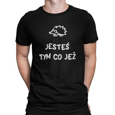 KOSZULKA JESTEŚ TYM CO JEŻ t-shirt męska L