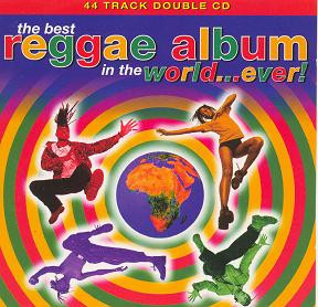 The Best Reggae Album In The World...Ever!
