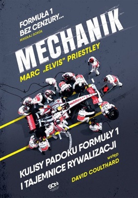 Mechanik. Kulisy padoku F1 ... - Marc Priestley