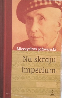 NA SKRAJU IMPERIUM Jałowiecki