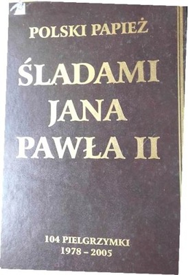 Śladami Jana Pawła II Polski Papież - Latasiewicz