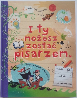 I ty możesz zostać pisarzem