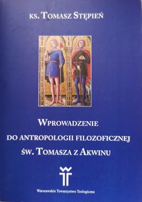 Wprowadzenie do antropologii filozoficznej św. Tomasza z Akwinu