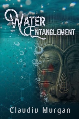 Water Entanglement - Murgan, Claudiu EBOOK