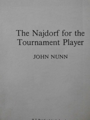 THE NAJDORF FOR THE TOURNAMENT PLAYER JOHN NUNN